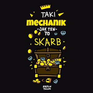 Taki Mechanik To Skarb - Męska Bluza Czarna