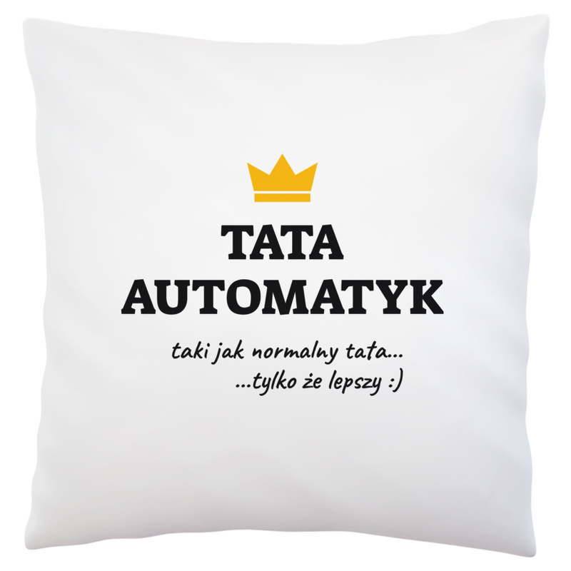 Tata Automatyk Lepszy - Poduszka Biała