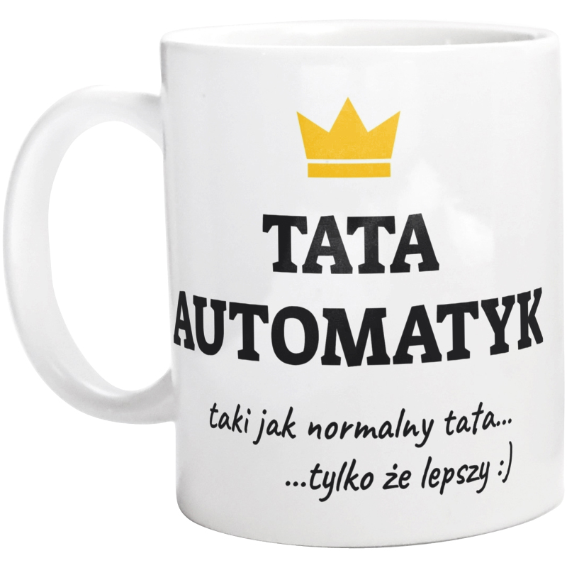 Tata Automatyk Lepszy - Kubek Biały