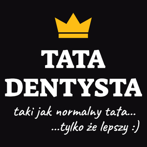 Tata Dentysta Lepszy - Męska Bluza z kapturem Czarna