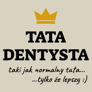 Tata Dentysta Lepszy - Torba Na Zakupy Natural