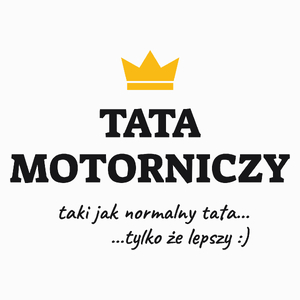 Tata Motorniczy Lepszy - Poduszka Biała