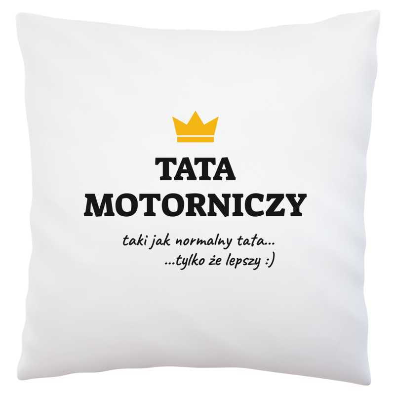 Tata Motorniczy Lepszy - Poduszka Biała