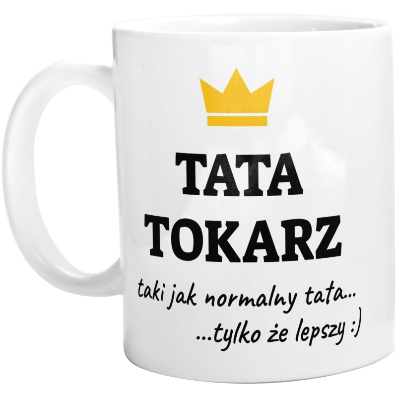 Tata Tokarz Lepszy - Kubek Biały