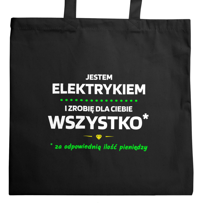 Ten Elektryk Zrobi Dla Ciebie Wszystko - Torba Na Zakupy Czarna