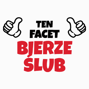 Ten Facet Bierze Ślub Kawalerski - Poduszka Biała