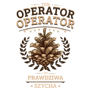 Ten Operator Koparki To Prawdziwa Szycha - Kubek Biały