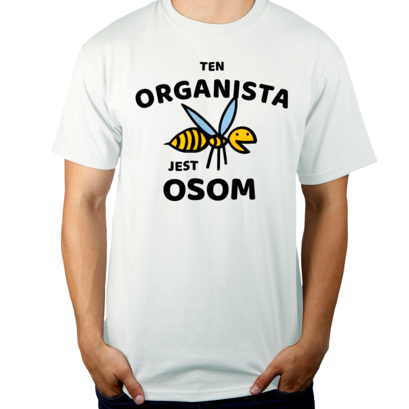 Ten Organista Jest Osom Awesome - Męska Koszulka Biała