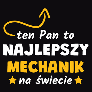 Ten Pan To Najlepszy Mechanik Na Świecie - Męska Bluza Czarna