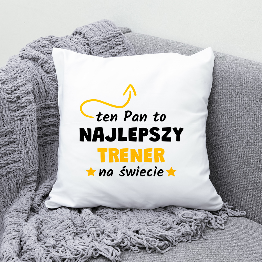 Ten Pan To Najlepszy Trener Na Świecie - Poduszka Biała