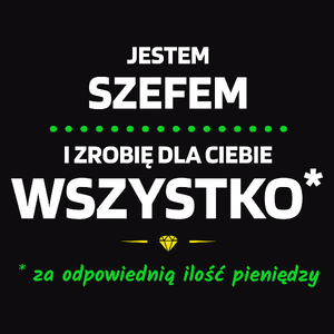 Ten Szef Zrobi Dla Ciebie Wszystko - Męska Bluza Czarna