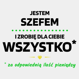 Ten Szef Zrobi Dla Ciebie Wszystko - Męska Koszulka Biała