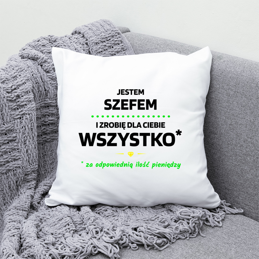 Ten Szef Zrobi Dla Ciebie Wszystko - Poduszka Biała