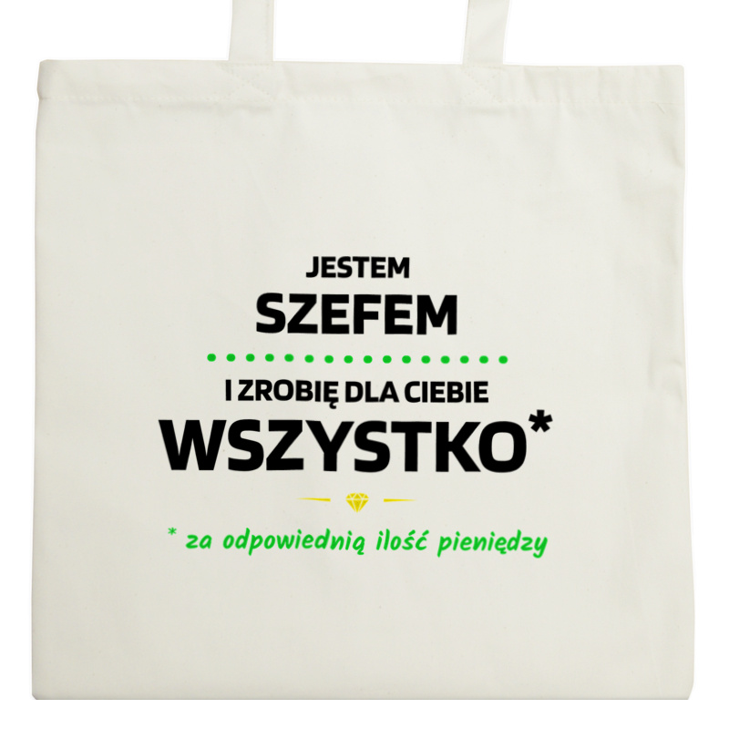 Ten Szef Zrobi Dla Ciebie Wszystko - Torba Na Zakupy Natural