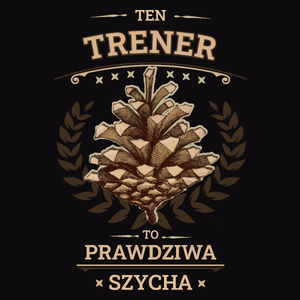 Ten Trener To Prawdziwa Szycha - Męska Bluza Czarna