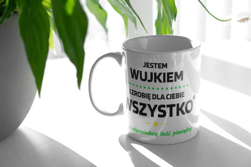 Ten Wujek Zrobi Dla Ciebie Wszystko - Kubek Biały