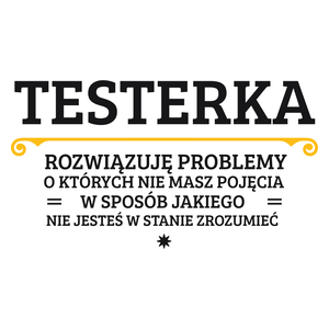 Testerka - Rozwiązuje Problemy O Których Nie Masz Pojęcia - Kubek Biały