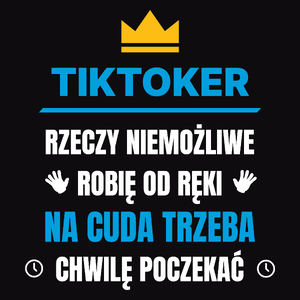 Tiktoker Rzeczy Niemożliwe Robię Od Ręki - Męska Koszulka Czarna