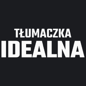 Tłumaczka Idealna - Damska Koszulka Czarna