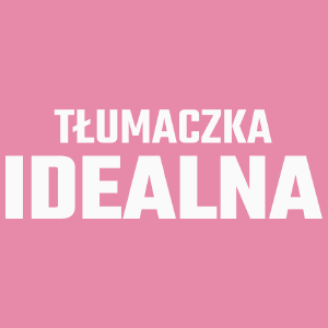 Tłumaczka Idealna - Damska Koszulka Różowa