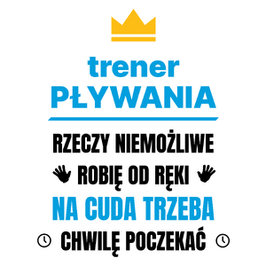 Trener Pływania Rzeczy Niemożliwe Robię Od Ręki - Kubek Biały