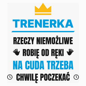 Trenerka Rzeczy Niemożliwe Robię Od Ręki - Poduszka Biała