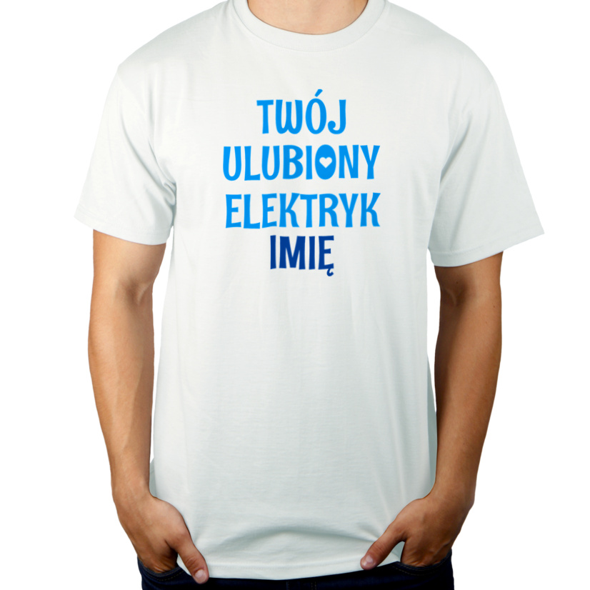 Twój Ulubiony Elektryk - Twoje Imię - Męska Koszulka Biała
