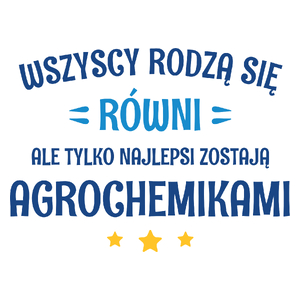 Tylko Najlepsi Zostają Agrochemikami - Kubek Biały