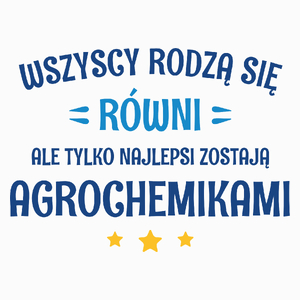 Tylko Najlepsi Zostają Agrochemikami - Poduszka Biała