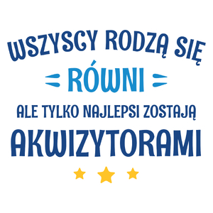 Tylko Najlepsi Zostają Akwizytorami - Kubek Biały