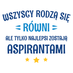 Tylko Najlepsi Zostają Aspirantami - Kubek Biały