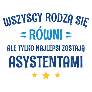 Tylko Najlepsi Zostają Asystentami - Kubek Biały