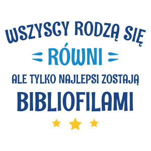 Tylko Najlepsi Zostają Bibliofilami - Kubek Biały