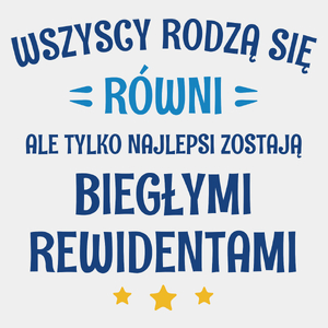 Tylko Najlepsi Zostają Biegłymi Rewidentami - Męska Koszulka Biała