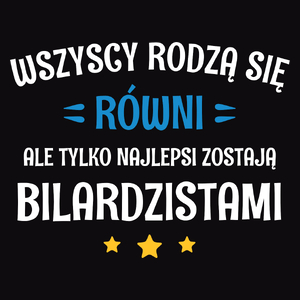 Tylko Najlepsi Zostają Bilardzistami - Męska Koszulka Czarna