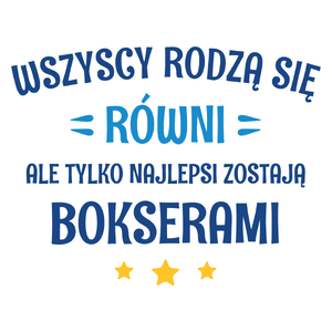 Tylko Najlepsi Zostają Bokserami - Kubek Biały