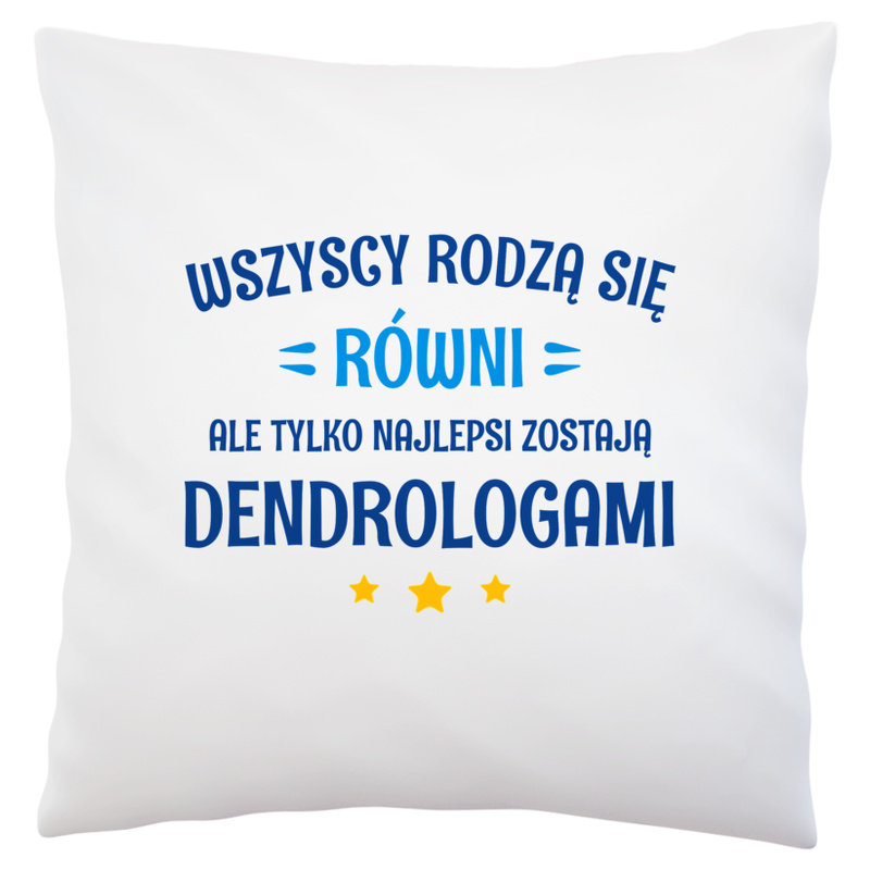 Tylko Najlepsi Zostają Dendrologami - Poduszka Biała