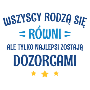 Tylko Najlepsi Zostają Dozorcami - Kubek Biały