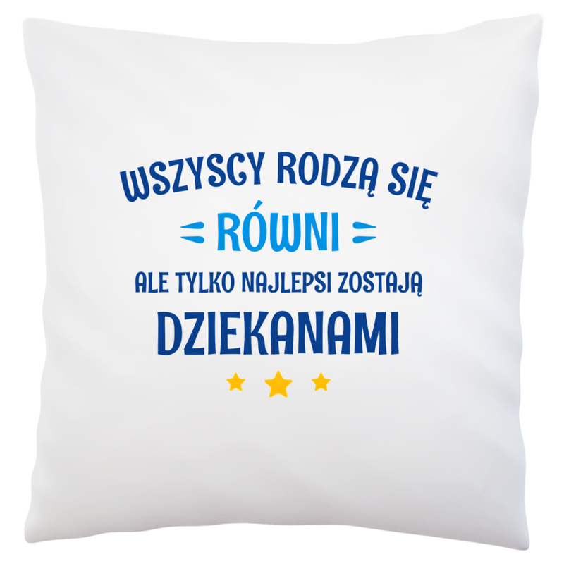 Tylko Najlepsi Zostają Dziekanami - Poduszka Biała