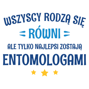 Tylko Najlepsi Zostają Entomologami - Kubek Biały