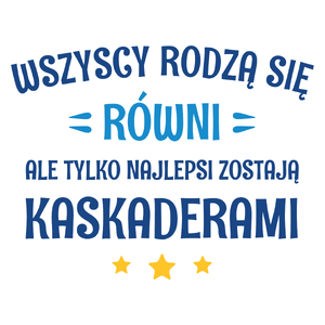 Tylko Najlepsi Zostają Kaskaderami - Kubek Biały