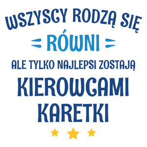 Tylko Najlepsi Zostają Kierowcami Karetki - Kubek Biały