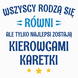 Tylko Najlepsi Zostają Kierowcami Karetki - Poduszka Biała