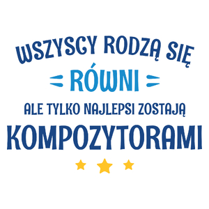 Tylko Najlepsi Zostają Kompozytorami - Kubek Biały