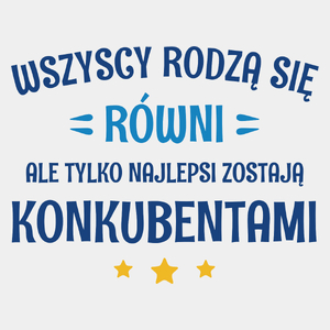 Tylko Najlepsi Zostają Konkubentami - Męska Koszulka Biała