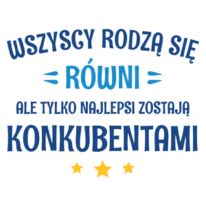 Tylko Najlepsi Zostają Konkubentami - Kubek Biały