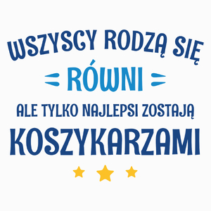 Tylko Najlepsi Zostają Koszykarzami - Poduszka Biała