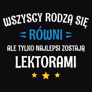 Tylko Najlepsi Zostają Lektorami - Męska Koszulka Czarna