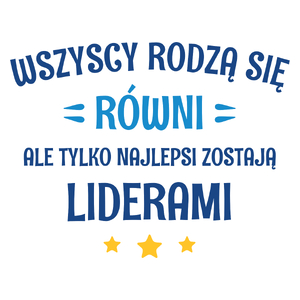 Tylko Najlepsi Zostają Liderami - Kubek Biały