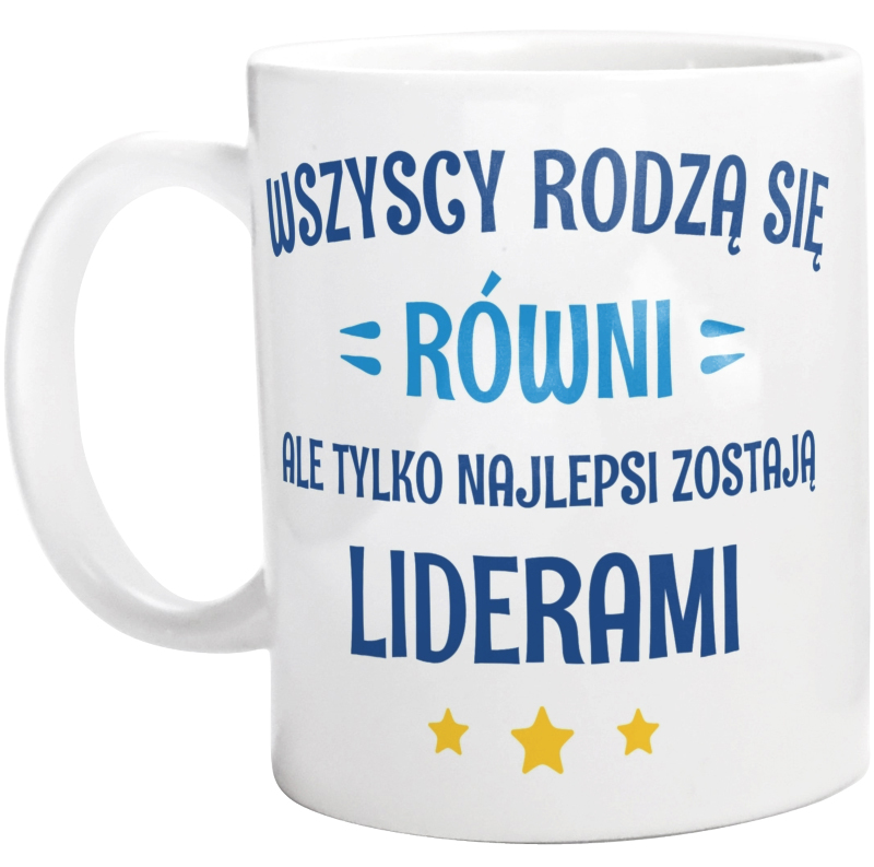 Tylko Najlepsi Zostają Liderami - Kubek Biały